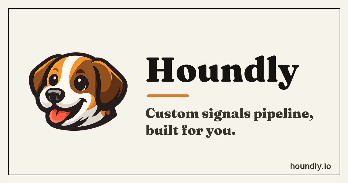 Houndly.io | Custom GTM pipelines built around what you sell
